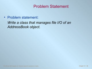 Problem Statement Problem statement: Write a class that manages file I/O of an AddressBook object. 