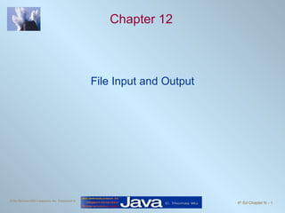 Chapter 12 File Input and Output 