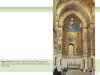 Figure 12-25  Pantokrator, Theotokos and Child, angels, and saints, apse mosaic in the cathedral at Monreale, (Sicily) Italy, ca. 1180–1190. 