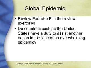 Global Epidemic  Review Exercise F in the review exercises Do countries such as the United States have a duty to assist another nation in the face of an overwhelming epidemic? 