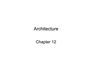 Architecture Chapter 12 