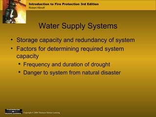 Water Supply Systems Storage capacity and redundancy of system Factors for determining required system capacity Frequency and duration of drought Danger to system from natural disaster 