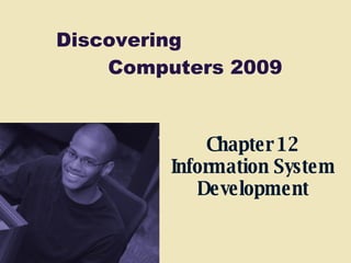 Chapter 12 Information System Development 