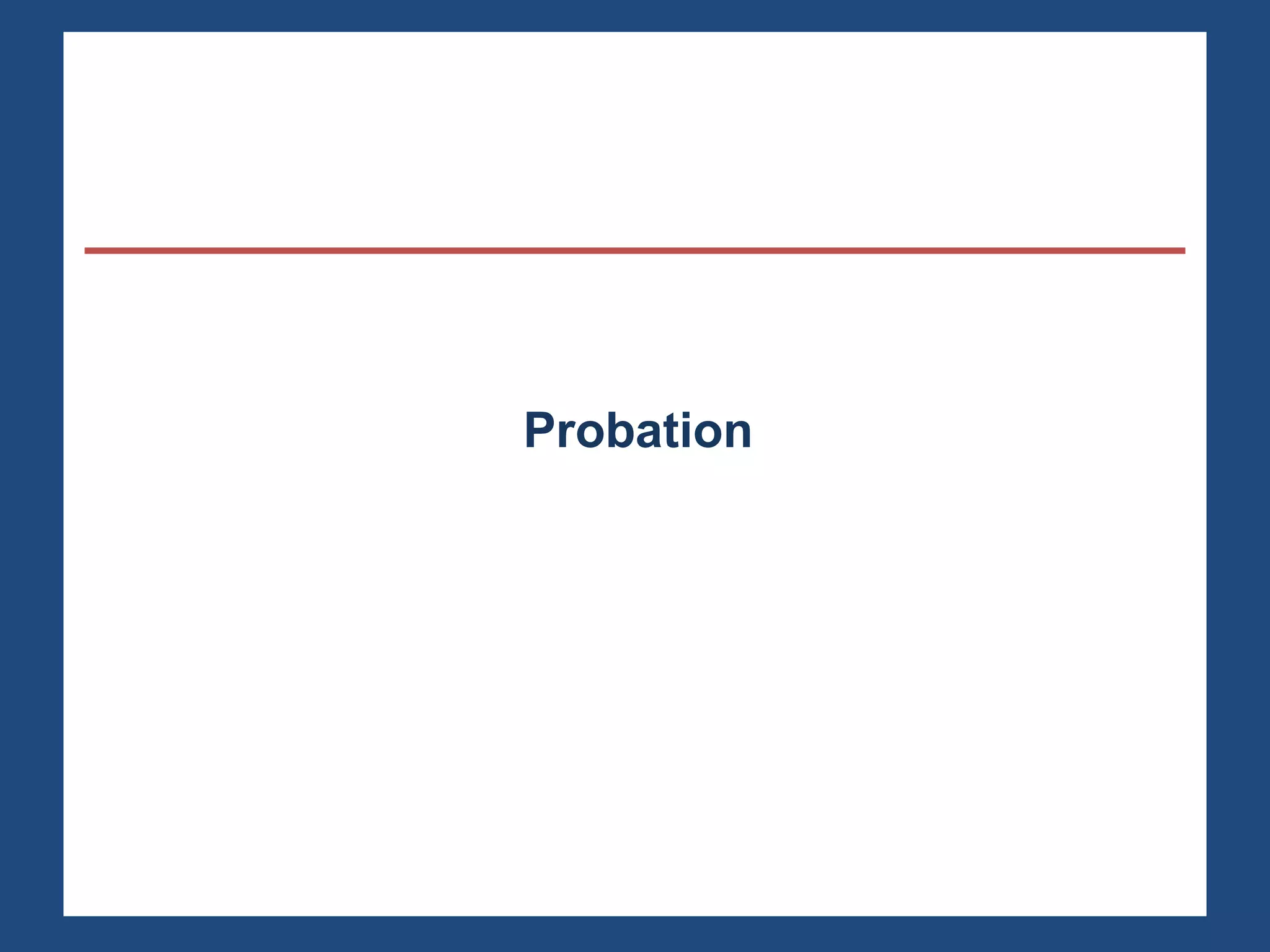 Probation 
 