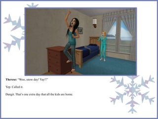 Therese: “Woo, snow day! Yay!!”
Yep. Called it.
Dangit. That’s one extra day that all the kids are home.
 