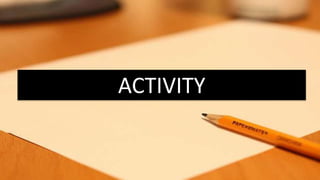 ACTIVITY
 