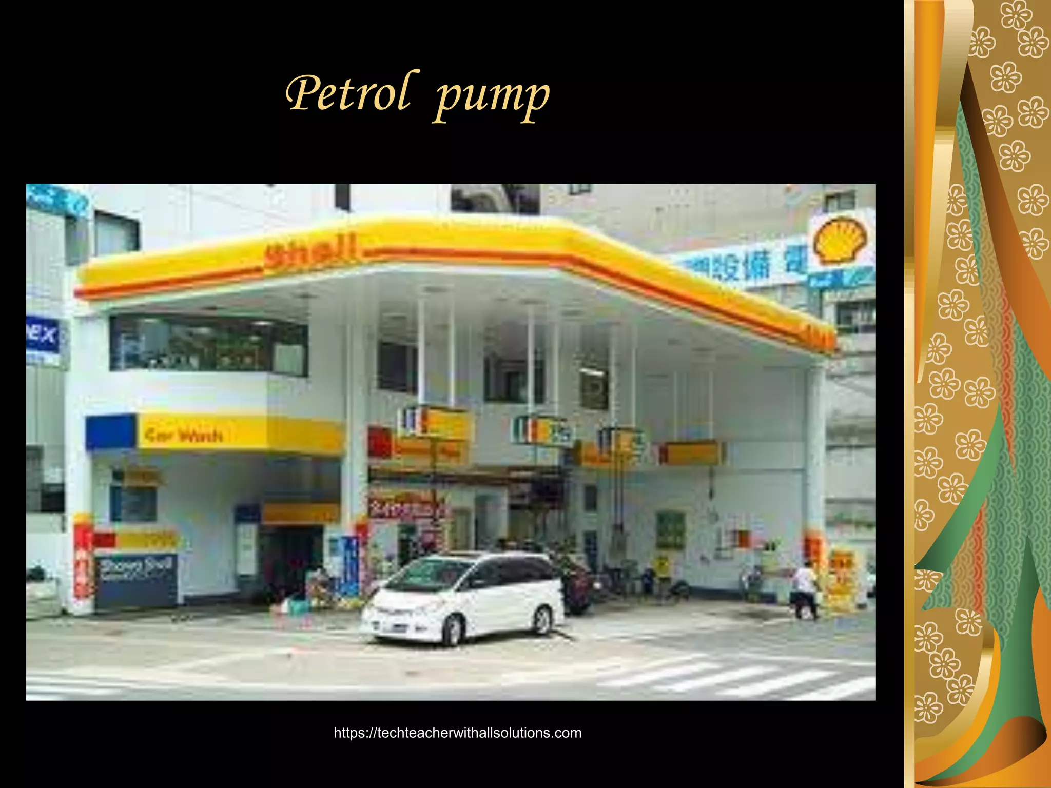 Petrol pump
https://techteacherwithallsolutions.com
 