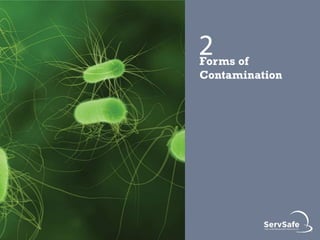 Forms of Contamination
Objectives:
By the end of this chapter, you should be able to identify the following:
 Biological,...