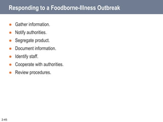 Responding to a Foodborne-Illness Outbreak
 Gather information:
o Ask the person for general contact information.
o Ask t...