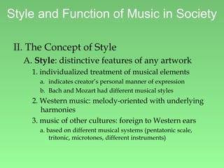 Music Apprecciation: Style and function of music in society | PPT