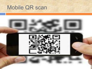 Mobile QR scan
 