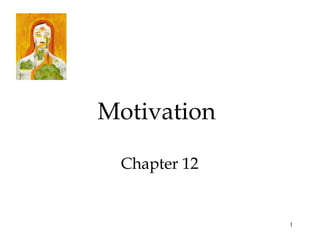1
Motivation
Chapter 12
 