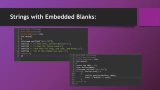 Strings with Embedded Blanks:
 