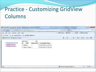 Practice - Customizing GridView
Columns
 