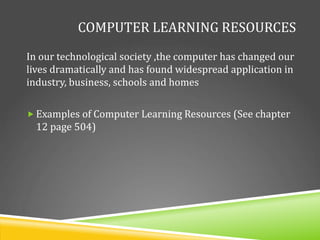 Computer Learning Resources chapter_12_2.ppt