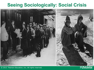 Seeing Sociologically: Social Crisis

© 2013 Pearson Education, Inc. All rights reserved.

 