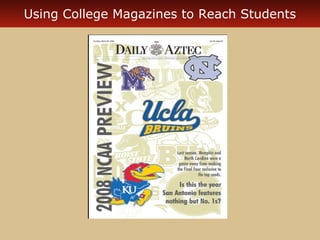 Using College Magazines to Reach Students

 