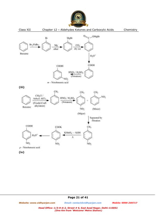 Class XII

Chapter 12 – Aldehydes Ketones and Carboxylic Acids

Chemistry

(iii)

(iv)

Page 21 of 41
Website: www.vidhyarjan.com

Email: contact@vidhyarjan.com

Mobile: 9999 249717

Head Office: 1/3-H-A-2, Street # 6, East Azad Nagar, Delhi-110051
(One Km from ‘Welcome’ Metro Station)

 