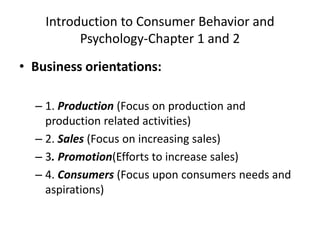 An introduction to consumer behavior and phychology Chapter 1 & 2 | PPTX