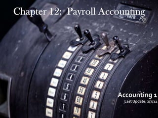 Accounting 1
  Last Update: 2/7/11
 
