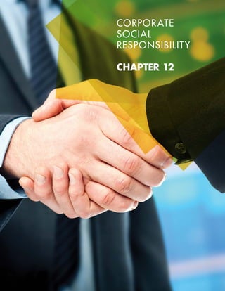 CORPORATE
SOCIAL
RESPONSIBILITY
CHAPTER 12
 