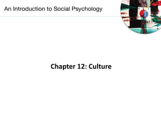 Chapter 12: Culture
 