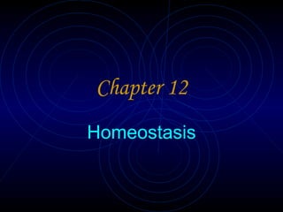 Chapter 12 Homeostasis 