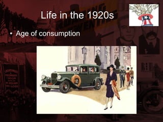 Life in the 1920s Age of consumption 