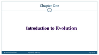Chapter One
05/12/21
By: Asmamaw menelih Department of Biology
1
 