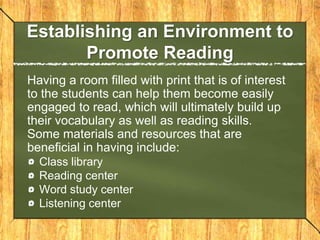 Depending on the student’s development and needs should emphasize on certain components.It is crucial to obtain these components to maintain a balance approach in reading. A goal of reading instruction is to use social content to engage students in discussion about what they are reading and the reading process.Components of Reading Instruction