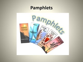 Pamphlets
 