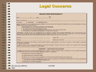 Revised Jan 2004 by
RSC
ACEMS
Legal Concerns
 