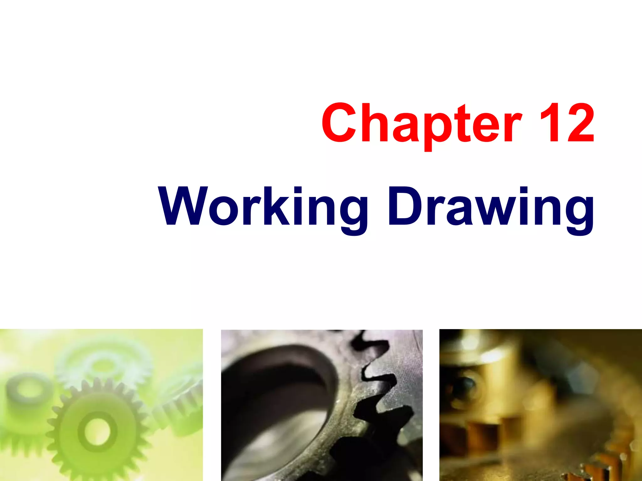 Chapter 12 Working Drawing.ppt