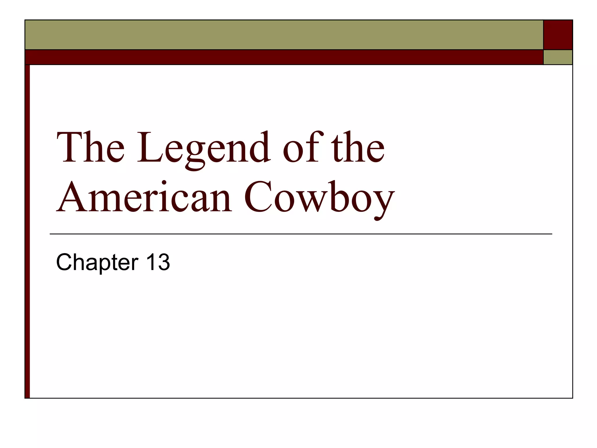 The Legend of the American Cowboy Chapter 13 