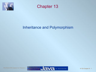 Chapter 13 Inheritance and Polymorphism 