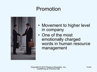 Promotion Movement to higher level in company One of the most emotionally charged words in human resource management  