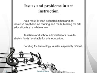 Arts as aesthetic balanceDanielle Williams3