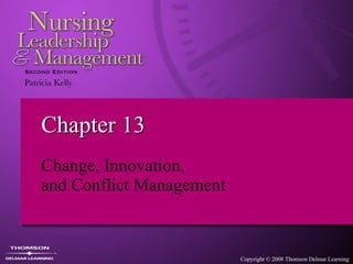 Chapter 13 Change, Innovation,  and Conflict Management 