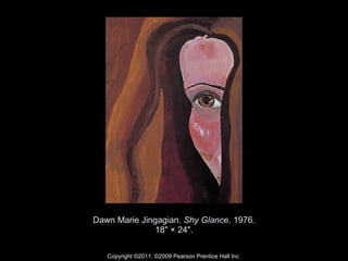 Dawn Marie Jingagian.  Shy Glance . 1976. 18" × 24". Copyright ©2011, ©2009 Pearson Prentice Hall Inc. 