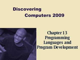 Chapter 13 Programming Languages and Program Development 