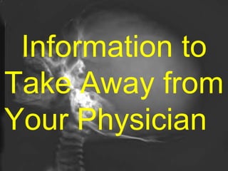 Information to Take Away from Your Physician  