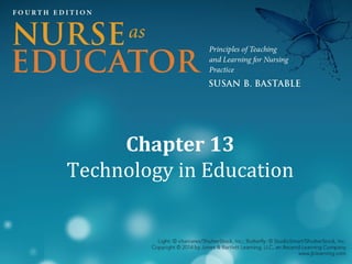 Chapter 13
Technology in Education

 