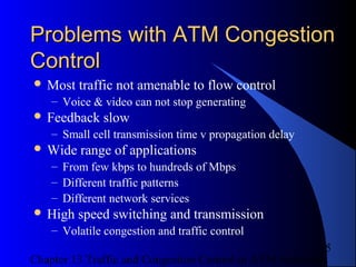 Traffic and Congestion Control in ATM Networks Chapter 13 | PPT