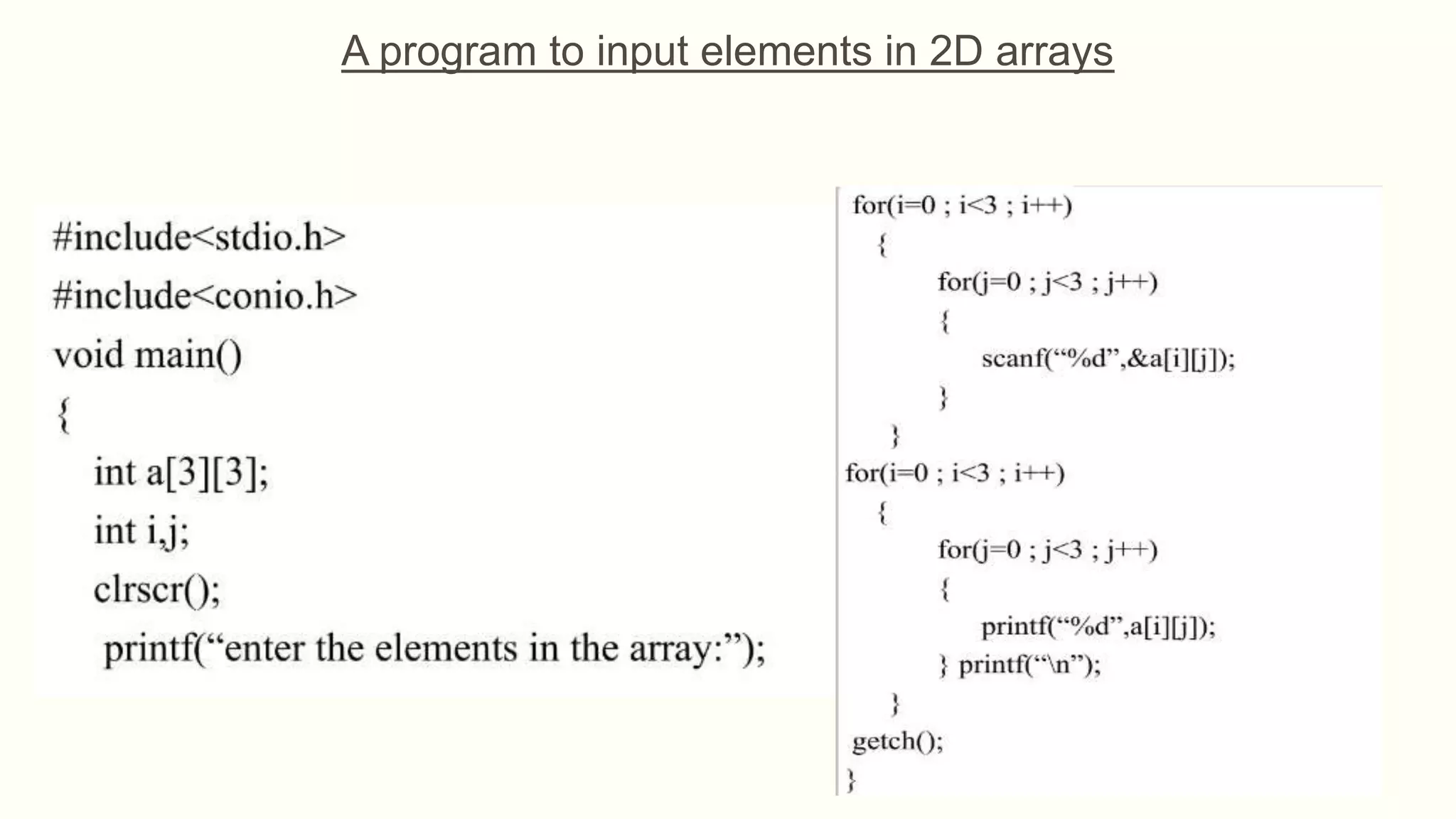 A program to input elements in 2D arrays
 