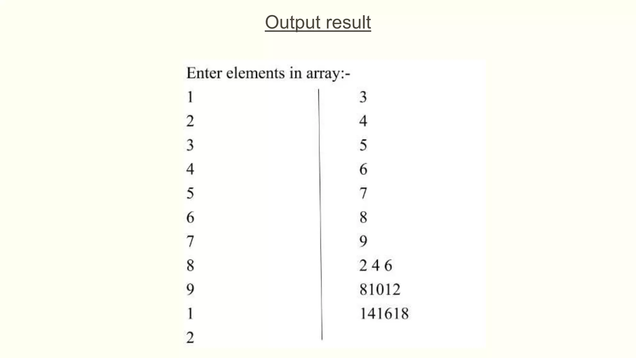 Output result
 