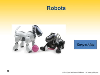 62
Robots
Sony's Aibo
 