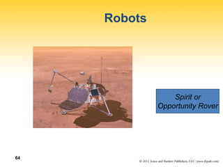 64
Robots
Spirit or
Opportunity Rover
 