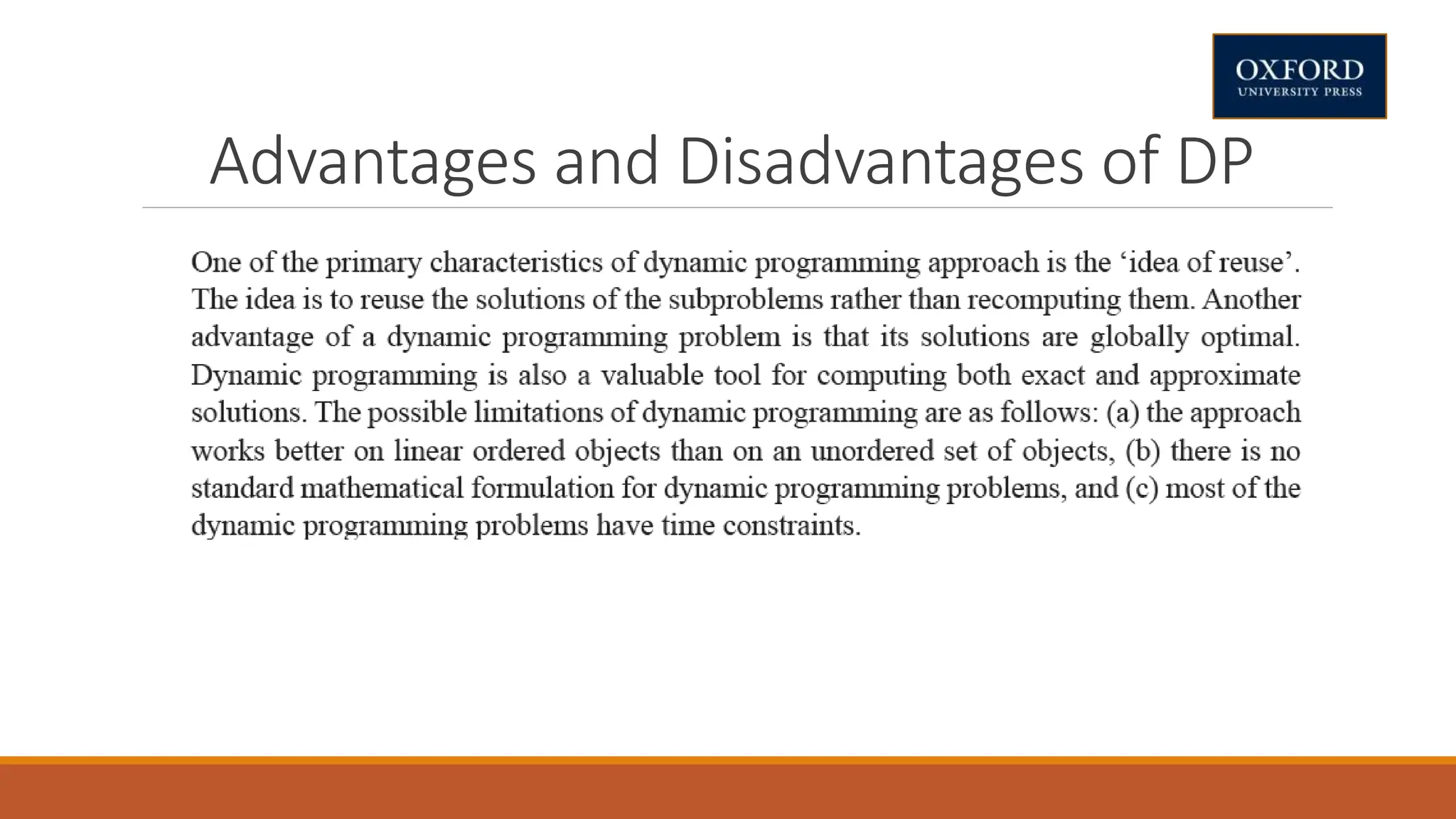 Advantages and Disadvantages of DP
 