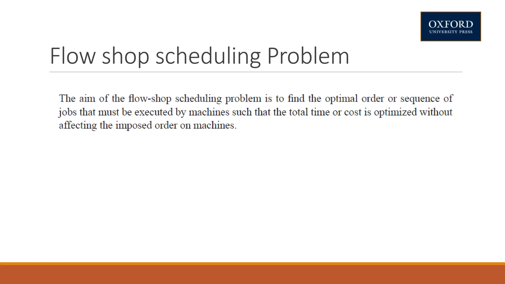 Flow shop scheduling Problem
 