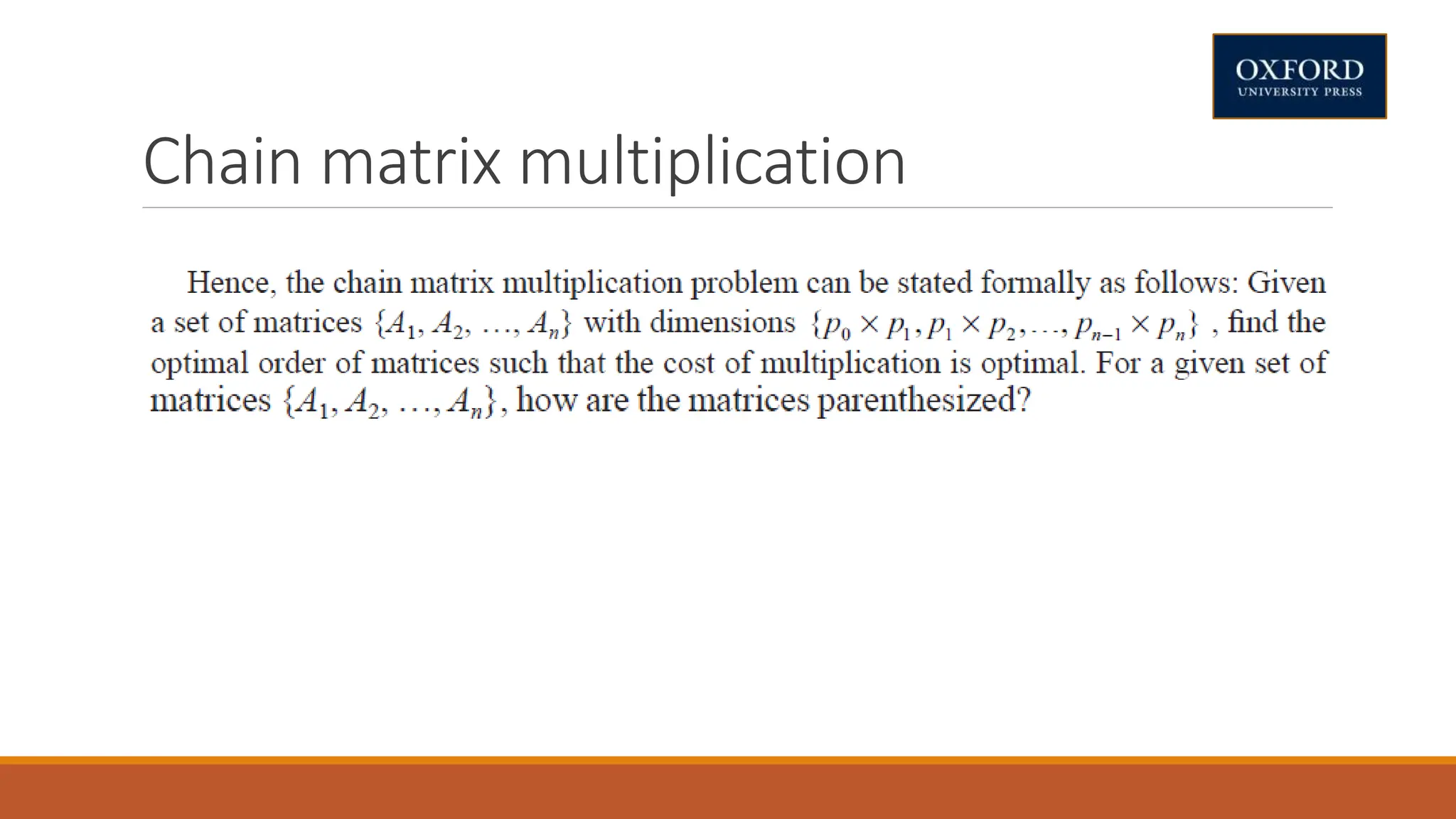 Chain matrix multiplication
 